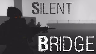 Silent Bridge