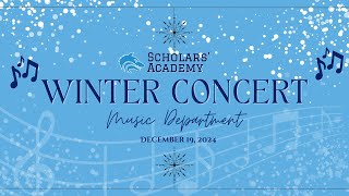 Winter Concert 12/19 at 6:30pm | Scholars' Academy Production | Music Department