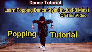 Learn Popping Dance Style (Very Easily)  || Dance Tutorial || Anoop Parmar