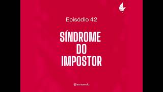 [Pod Sarsa #42] Síndrome do Impostor: Como Superar a Autossabotagem na Carreira