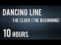 THE CLOCK 10 HOURS (The Beginning) - Dancing Line || ULV