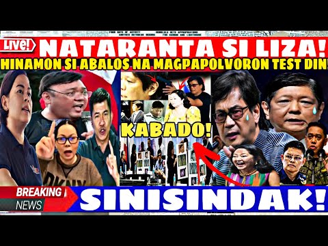 LIZA NATARANTA! ABALOS HALATANG KABADO PINAGPOPOLVORON TEST DIN!