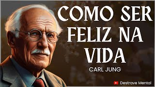 Como ser feliz na vida - Carl Jung (Filosofia Junguiana)