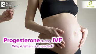 Role of PROGESTERONE in IVF (In Vitro Fertility) #ivf | By Dr. Lavanya Kiran | Doctors' Circle