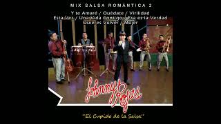 Salsa Romántica Mix 2 - Johnny Rojas #johnnyrojas