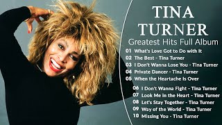 The Very Best Of Tina Turner - Tina Turner Greatest Hits Full Album