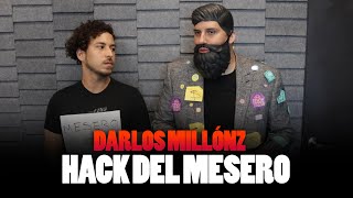 HACK DEL MESERO l DARLOS MILLÓNZ