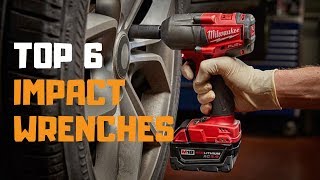 Best Impact Wrench in 2019 - Top 6 Impact Wrenches Review