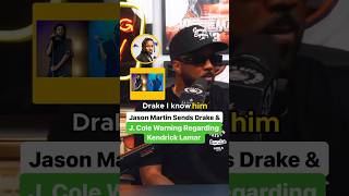 Jason Martin Sends Drake \u0026 J Cole Warning Regarding Kendrick Lamar