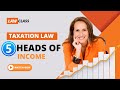 Specific Heads of Income | 5 Heads of Income | Taxation Law | #LegalAdvisor #Ajaygandhi