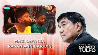 MAGKAPATID, PASAN ANG DAIGDIG | KAPATID MO, IDOL RAFFY TULFO