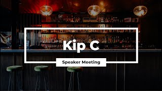 Kip C Speaker Meeting