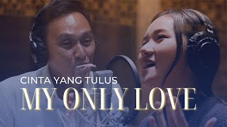 My Only Love Cinta Yang Tulus Fr David Lemewu MGL feat Pepita Salim Music