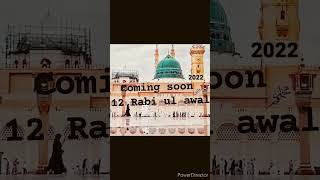 coming soon 2022 12 rabi ul awal