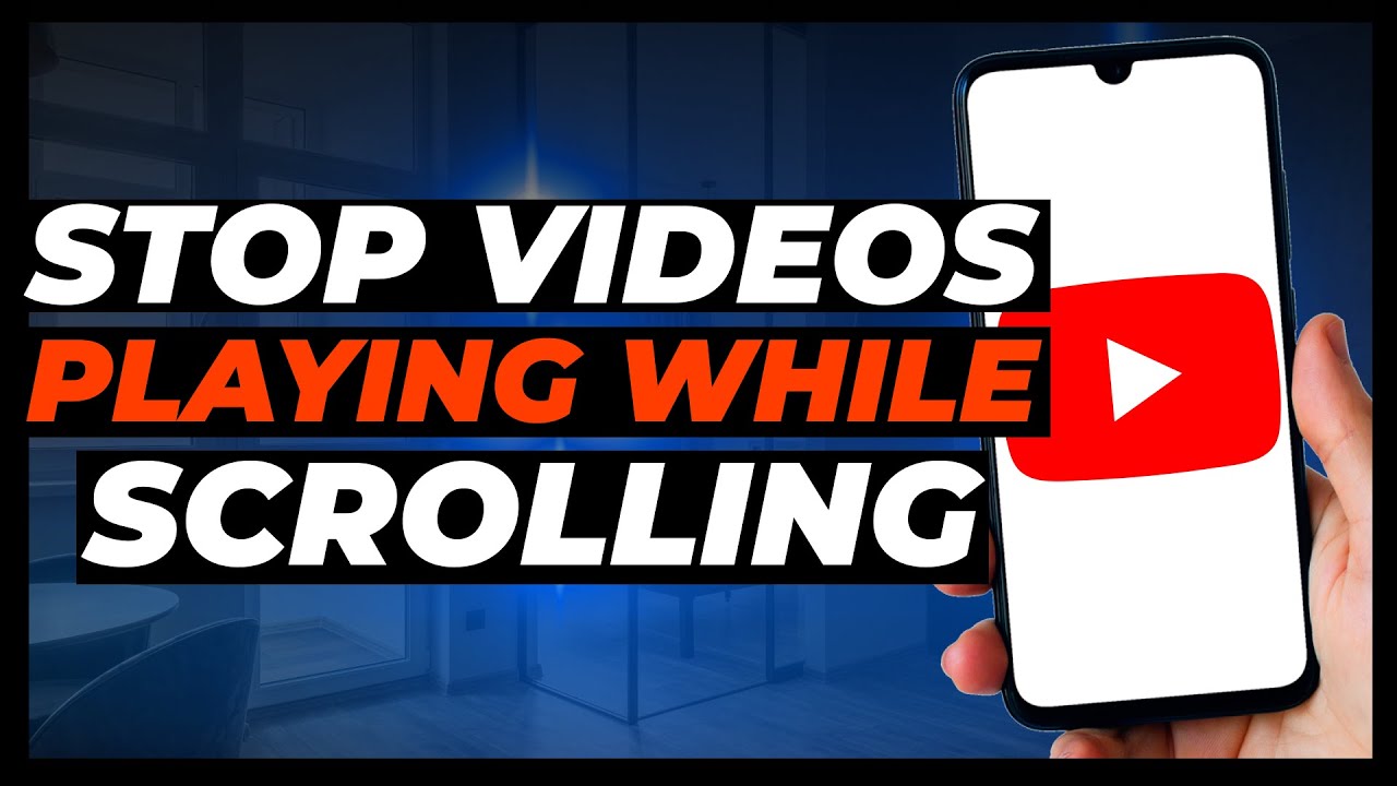 How To Stop Youtube Videos From Playing While Scrolling Youtube