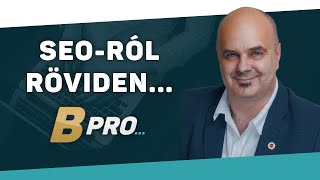 Keresőoptimalizálás (SEO)-ról röviden - B PRO... Marketing Ügynökség Szeged