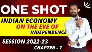 Indian economy on the eve of independence | One shot | Chapter 1 | IED | Must watch