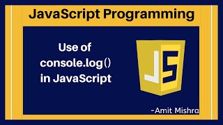 JavaScript Functions || What is console.log() in JavaScript || Use of console.log function