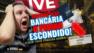 💳LIVE: MOVIMENTAÇÃO BANCÁRIA O PERIGO ESCONDIDO! O QUE VOCÊ PRECISA SABER .HOJE DURANTE A LIVE