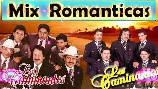 Los Caminantes  Mix Romanticas  @ 30 Grandes Exitos Romanticas @ Musica Mexicanos