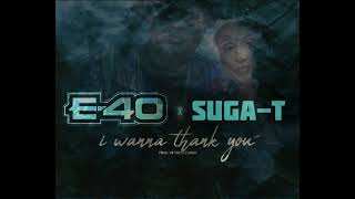 E-40 x Suga-T - “I Wanna Thank You” (C’Mix) Prod. By Trell Fargo