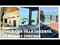 Isaraya Overwater Villas, Jambiani Villas, Resorts  Tour In South East Zanzibar!