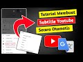 cara membuat subtitle video youtube secara otomatis