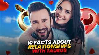 10 Facts about relationships with taurus
