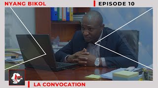 NYANG BIKOL (mère célibataire) Episode 10 - LA CONVOCATION