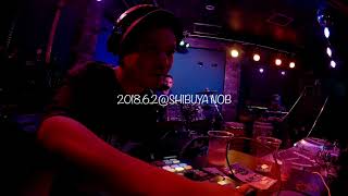 2018.6.2@SHIBUYA NOB