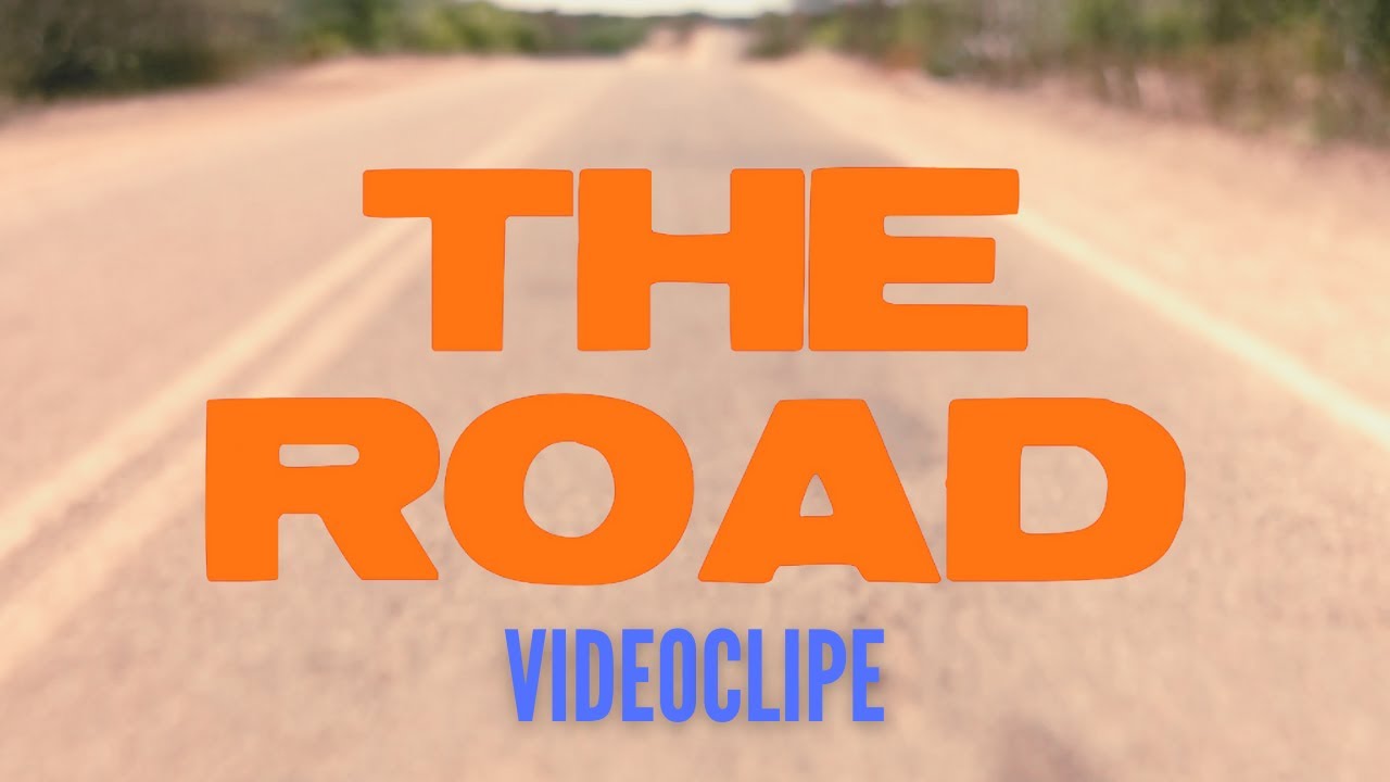 The Road Video Clip Youtube Music