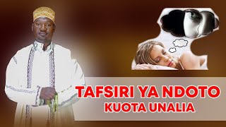 TAFSIRI YA NDOTO KUOTA UNALIA USINGIZINI | KUOTA UNAKUMBUKA MADHAMBI YAKO UNALIA\