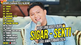 DENNY CAKNAN - SIGAR, SEKTI | FULL ALBUM TERBARU 2024 | LAGU JAWA TERBARU 2024