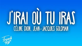 Céline Dion - J'irai où tu iras ft. Jean Jacques Goldman