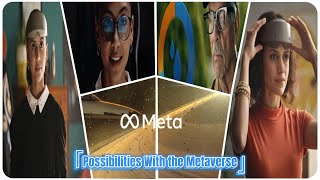 Meta | 'Possibilities With the Metaverse' | 60s Ads