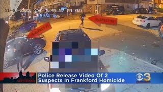 Philly police release surveillance  of suspects wanted in Frankford homicide