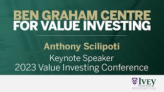 2023 Value Investing Conference | Keynote Speaker: Anthony Scilipoti