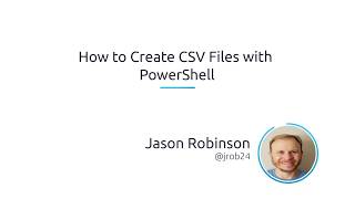 How To Create CSV Files With PowerShell
