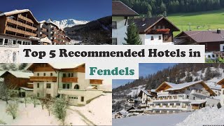 Top 5 Recommended Hotels In Fendels | Best Hotels In Fendels