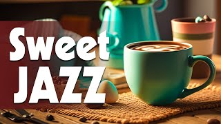 Sweet Jazz Music ☕ Delicate February Jazz and Happy Spring Bossa Nova Music for Relax, Work & Study