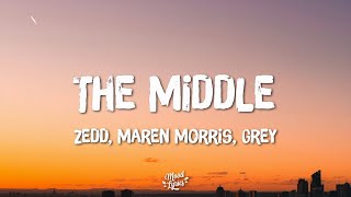Zedd, Maren Morris, Grey ‒ The Middle (Lyrics)