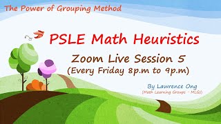PSLE Math Heuristics (Zoom Live Session 5)