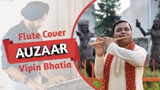 AUZAAR Flute Cover by Vipin Bhatia | Satinder sartaaj | Punjabi Flute cover 2020
