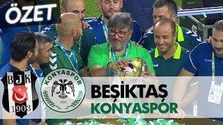 Beşiktaş: 1 - Konyaspor: 2 maç özeti (Süper Kupa 2017)