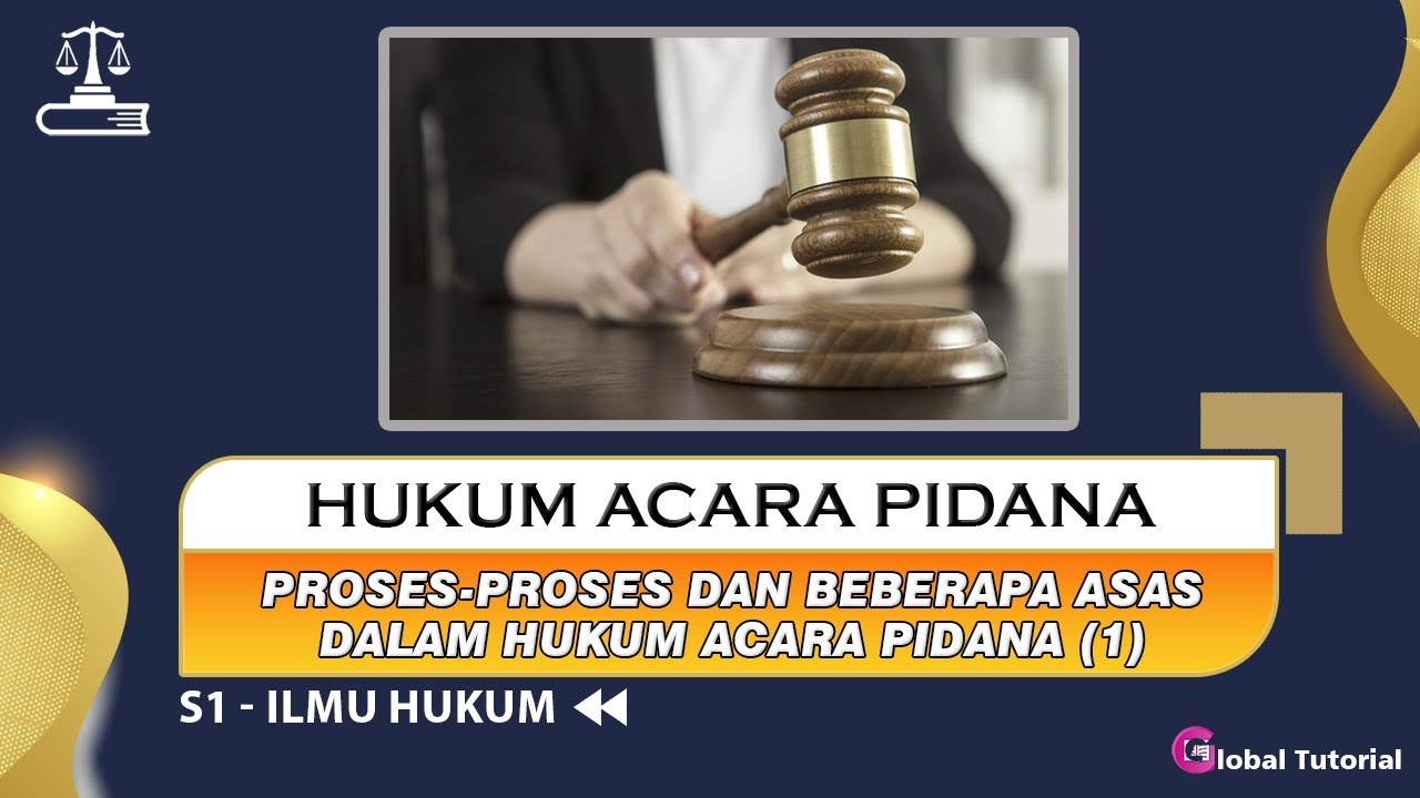 Topik 02 Hukum Acara Pidana | Proses-Proses Dan Beberapa Asas Dalam ...