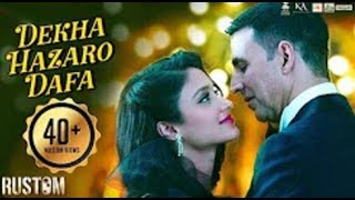 Dekha Hazaro Dafaa Rustom Full Lyrics Song   Akshay Kumar Ileana D'cruz   Arijit Singh Palak Muchhal