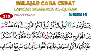 LANCAR BACA AL-QURAN DENGAN TEKNIK BACA HUKUM SURAH AL-MAIDAH AYAT 4-5