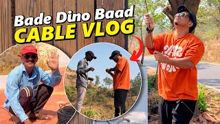 बड़े दिनों बाद गये CABLE का काम करने  | With मामा | VLOG 169