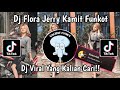 DJ FLORA JERRY KAMIT FUNKOT REMIX SEA DAYAK SOUND VIRAL TIKTOK TERBARU YANG KALIAN CARI!!