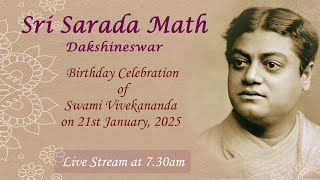 Birthday Celebration of Swami Vivekananda at Sri Sarada Math, Dakshineswar on 21st January, 2025